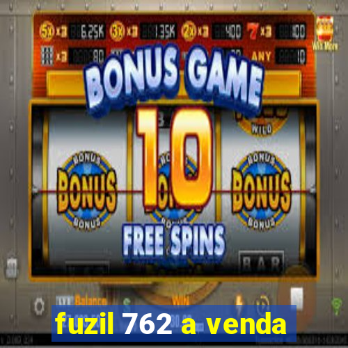 fuzil 762 a venda